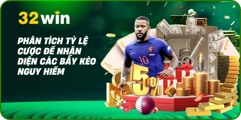 Kèo Bóng Đá Châu Âu - Bí Kíp Soi Kèo 1X2 Hôm Nay Từ 32Win 3 Phân tích tỷ lệ cược để nhận diện các bẫy kèo nguy hiểm